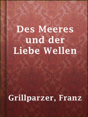 cover image of Des Meeres und der Liebe Wellen
